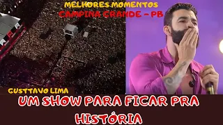 [MELHORES MOMENTOS] SHOW DE GUSTTAVO LIMA em Campina Grande - PB: um show pra ficar na história!!!