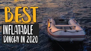 Best Inflatable Dinghy in 2020 – Choice able & Affordable Designs Products!