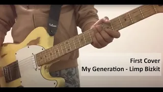 My Generation - Limp Bizkit - TheTop Guitar Cover 1st