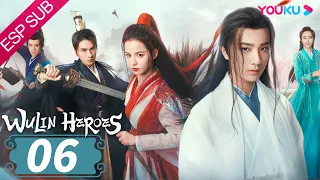 ESPSUB [Héroes de Artes Marciales] EP06 | Li Hongyi /Huang Riying | Traje Antiguo/ Romance | YOUKU