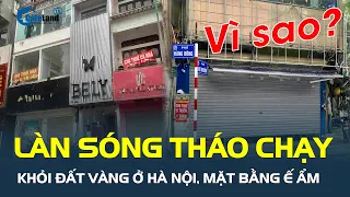 Làn sóng THÁO CHẠY khỏi đất vàng Hà Nội, mặt bằng phố cổ chỉ 5 triệu đồng/tháng vẫn ế | CafeLand