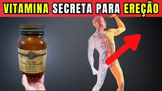 VITAMINA SECRETA PARA UMA EREÇÃO PODEROSA | Esta é a melhor forma de consumi-la