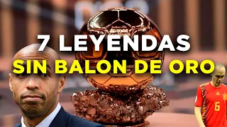 7 LEYENDAS DEL FUTBOL QUE NUNCA GANARON UN BALON DE ORO🏆 | PERIODISMO DE FUTBOLEROS