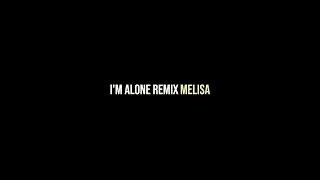 I'm Alone (Remix)