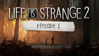 Life Is Strange 2 Прохождение #1