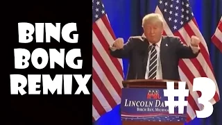 Donald Trump Bing Bong - Remix Compilation #3