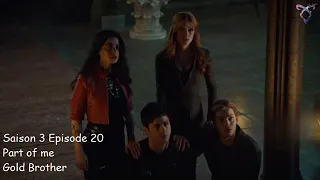 Shadowhunters S3E20 - Part of me - Gold Brother