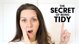 How to be TIDY - one SIMPLE secret!