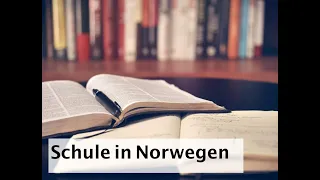 Das Schulsystem in Norwegen