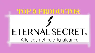 Top 3 productos ETERNAL SECRET 💁‍♀️