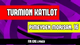 [ENG] Pimeyden morsian [2016] // Turmion Kätilöt - ENG/FIN lyrics