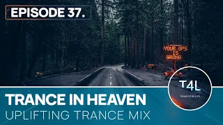 Trance in Heaven Episode 37 (Emotional Uplifting Trance Mix)