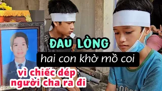 Đau lòng anh Biển vì chiếc dép mà ra đi tại con kênh để lại hai con khờ mồ coi biết sống sao