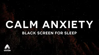 BLACK SCREEN ONLY Guided - Sleep Meditation for Calming Anxiety for DEEP SLEEP