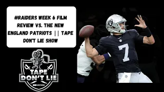 #Raiders Week 6 film review vs. the New England Patriots || Tape Don't Lie Show