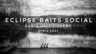 Eclipse Baits - Earls Hall Fisheries Social April 2024
