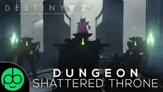 Destiny 2 Forsaken: Shattered Throne Dungeon