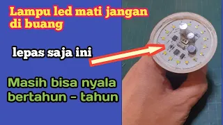 Cara servis lampu led hanya dengan Rp 0 masih tahan bertahun - tahun