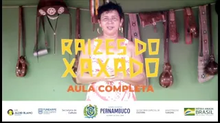 RAIZES DO XAXADO - A aula definitiva de Xaxado