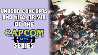 Unused Concepts & Misc Development Trivia - Capcom Vs. Legacy