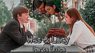 A História de Wes e Lacy - (Parte Única) *GATILHO*