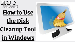 How to Use the Disk Cleanup Tool in Windows