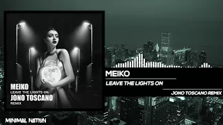 Meiko - Leave The Lights On (Jono Toscano Remix)