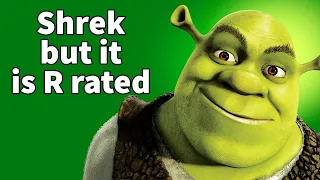 Shrek but it is R rated