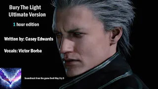 Bury the Light  - Vergil's battle theme Ultimate Version: 1 hour editon