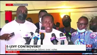 E-Levy Controversy: Parliamentarians exchange blows over votes- News Desk on Joy News (21-12-21)