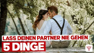 Wenn dein Partner diese 5 Dinge tut, lass ihn nie gehen!