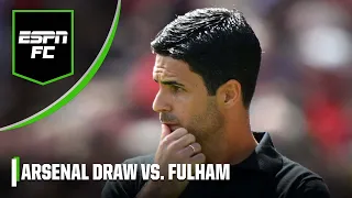 Arsenal vs. Fulham REACTION! Why Arteta will be concerned with 2-2 draw | Premier League | ESPN FC