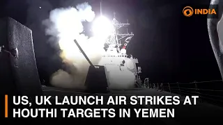 US, UK launch air strikes at Houthi targets in Yemen | DD India News Hour