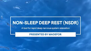 Non-Sleep Deep Rest (NSDR): A Science Supported Tool for De-Stress and Relaxation