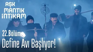 Define Avı Başlıyor! - Aşk Mantık İntikam 22. Bölüm