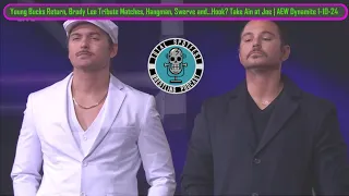 EP 219 | Young Bucks Return, EVERYBODY wants Samoa Joe | AEW Dynamite (1-10-24)