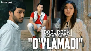 Boburbek Arapbaev - O'ylamadi (Official Video)