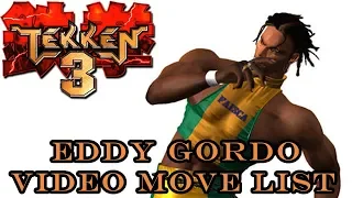 Tekken 3 - Eddy Gordo Move List