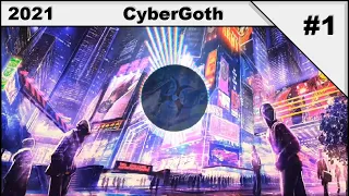 🇩🇪Goth Dance/CyberGoth/Industrial/Electronic🇩🇪 2021 Mix #1