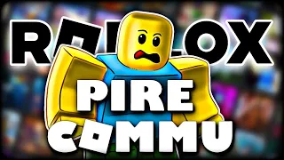 LA PIRE COMMUNAUTÉ ROBLOX ...