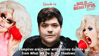 All Vampires are Queer with Harvey Guillén from What We Do in the Shadows | The Bald & the Beautiful