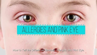How to Tell the Difference Between Allergies and Pink Eye