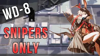 [Arknights] [WD-8] Snipers Only - 4 Operators