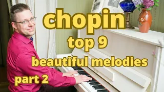 Chopin. Top 9 beautiful melodies. Part 2
