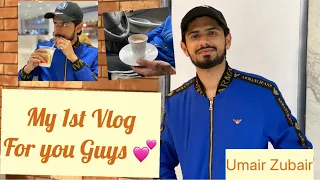 My 1st Vlog For All of You  | LifeStyle of Umair Zubair |