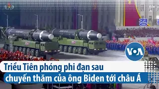 Triều Tiên phóng phi đạn sau chuyến thăm của ông Biden tới châu Á | VOA Tiếng Việt