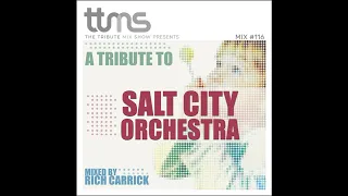 116 - A Tribute To Salt City Orchestra - mixed by Rich Carrick