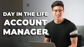 Account Manager - Day in the Life as an Account Manager