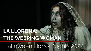 La Llorona: The Weeping Woman | Halloween Horror Nights 2022 at Universal Studios Hollywood