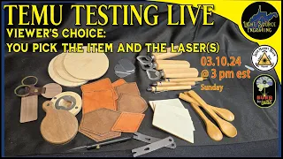 Live In the Shop - TEMU Laser Engraving Testing - Viewer's Choice - Giveaways